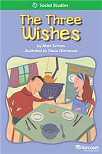 Storytown: Above Level Reader Teacher's Guide Grade 1 the Three Wishes