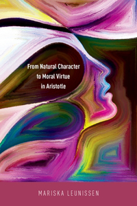From Natural Character to Moral Virtue in Aristotle