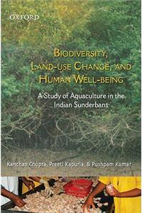 Biodiversity, Land-Use Change, and Human Well-Being: A Study of Aquaculture in the Indian Sundarbans