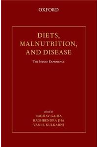 Diets, Malnutrition, and Disease