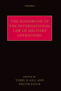 Handbook of the International Law of Military Operations