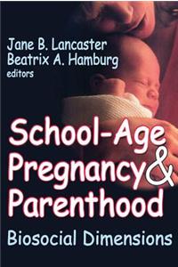 School-Age Pregnancy and Parenthood