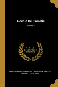L'école De L'amitié; Volume 2