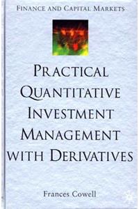 Practical Quantitative Investment Management with Derivatives