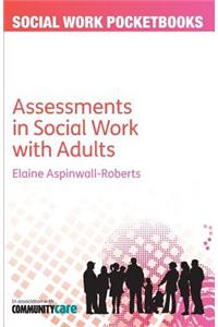 The Pocketbook Guide to Assessments in Social Work with Adults