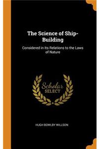 The Science of Ship-Building