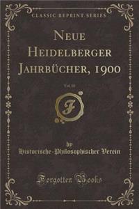 Neue Heidelberger JahrbÃ¼cher, 1900, Vol. 10 (Classic Reprint)