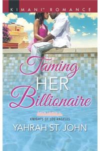 Taming Her Billionaire