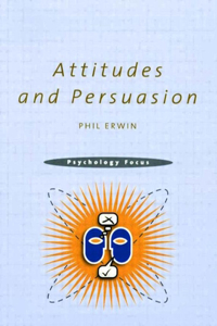 Attitudes and Persuasion