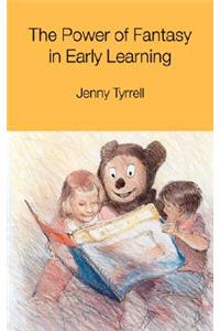 The Power of Fantasy in Early Learning