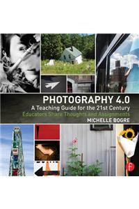 Photography 4.0: A Teaching Guide for the 21st Century