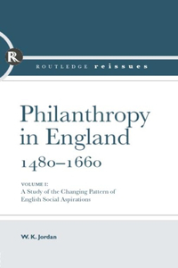 Philanthropy in England, 1480 - 1660