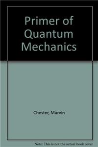 WIE Primer of Quantum Mechanics