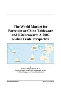 The World Market for Porcelain or China Tableware and Kitchenware
