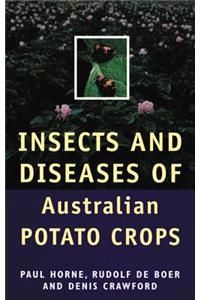 Insects and Diseases of Australian Potato Crops