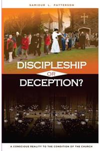 Discipleship or Deception?