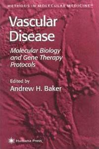 Vascular Disease: Molecular Biology and Gene Transfer Protocols. Methods in Molecular Medicine, Volume 30.