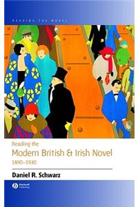 Reading the Modern British and Irish Novel 1890 - 1930