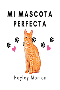 My purrfect pet / Mi mascota perfecta