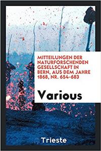 Mitteilungen der Naturforschenden Gesellschaft in Bern, aus dem Jahre 1868, Nr. 654-683