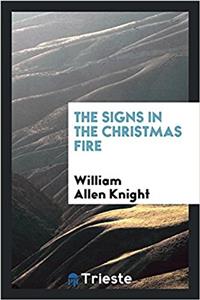 THE SIGNS IN THE CHRISTMAS FIRE