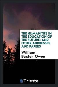 Humanities in the Education of the Future