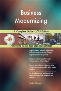 Business Modernizing A Complete Guide - 2019 Edition