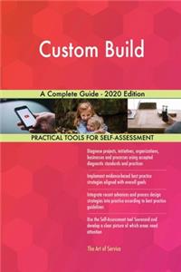 Custom Build A Complete Guide - 2020 Edition