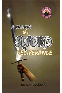 Handling the Sword of Deliverance