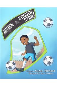 Aiden, the Soccer Star!