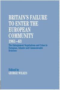 Britain's Failure to Enter the European Community, 1961-63