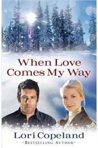 When Love Comes My Way