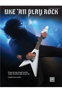 Uke 'an Play Rock