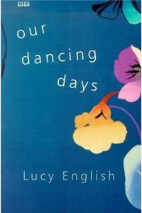 Our Dancing Days