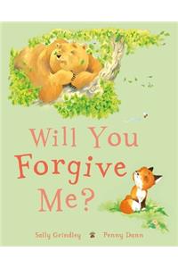 Will You Forgive Me?