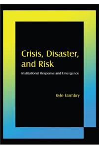 Crisis, Disaster and Risk