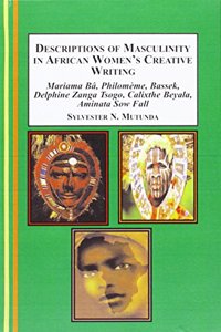 Descriptions of Masculinity in African Women's Creative Writing