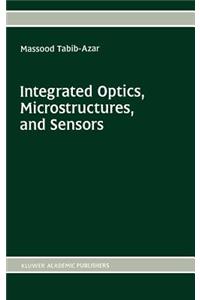 Integrated Optics, Microstructures, and Sensors