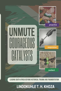 Unmute Courageous Catalysts