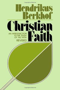 Christian Faith: An Introduction to the Study of the Faith