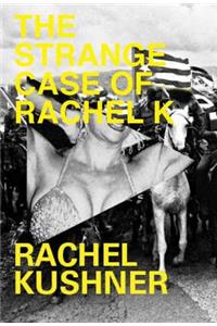 Strange Case of Rachel K