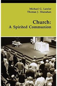 Church: A Spirited Communion