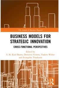 Business Models for Strategic Innovation