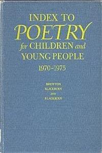 Index to Poetry for Children and Young People, 1970-1975