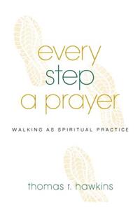 Every Step a Prayer
