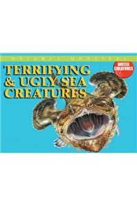 Terrifying & Ugly Sea Creatures