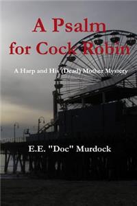A Psalm for Cock Robin