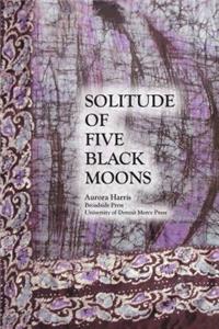Solitude of Five Black Moons