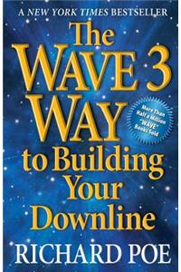 The Wave 3 Way to Building Your Downline