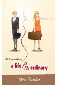 Life Less Ordinary